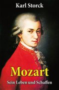 eBook: Mozart - Sein Leben und Schaffen