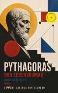 eBook: Pythagoras - Der Lebensroman (Kommentiert)