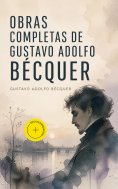 ebook: Obras completas de Gustavo Adolfo Bécquer (Anotado)