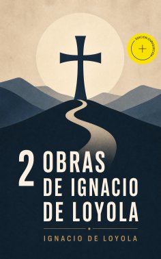 eBook: 2 Obras de Ignacio de Loyola (Anotado)
