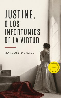 ebook: Justine, o los infortunios de la virtud (Anotado)
