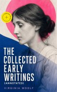 ebook: The Collected Early Writings (Annotated)