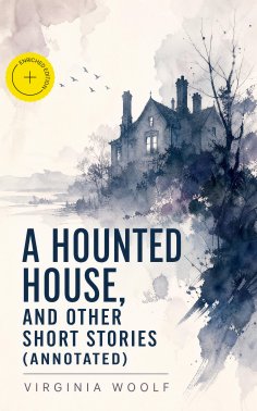 ebook: A Hounted House, and other Short Stories (Annotated)