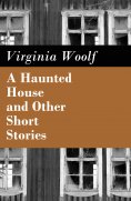 eBook: A Haunted House and Other Short Stories