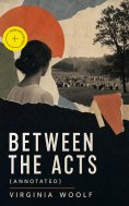 ebook: Between the Acts (Annotated)