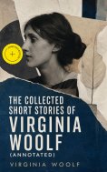 ebook: The Collected Short Stories of Virginia Woolf (Annotated)
