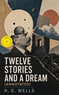 ebook: Twelve Stories and a Dream (Annotated)