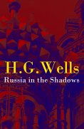 eBook: Russia in the Shadows (The original unabridged edition) (Annotated)