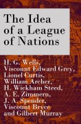 ebook: The Idea of a League of Nations (The original unabridged edition, Part 1 & 2) (Annotated)