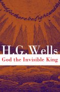 ebook: God the Invisible King (The original unabridged edition)
