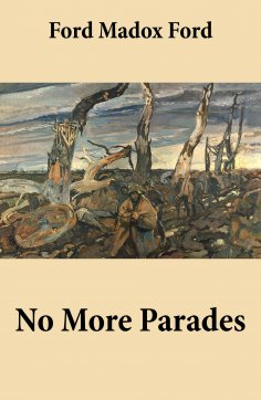 eBook: No More Parades (Volume 2 of the tetralogy Parade's End)