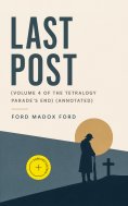 ebook: Last Post (Volume 4 of the tetralogy Parade's End) (Annotated)
