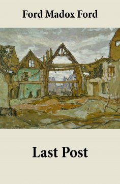 eBook: Last Post (Volume 4 of the tetralogy Parade's End)