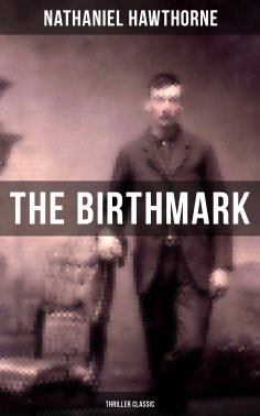 eBook: The Birthmark (Thriller Classic)