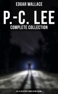 ebook: P.-C. Lee: Complete Collection (All 24 Detective Stories in One Volume)