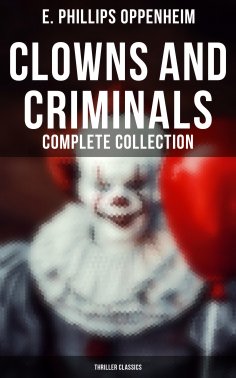 ebook: Clowns and Criminals - Complete Collection (Thriller Classics)