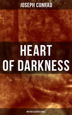 ebook: Heart of Darkness (British Classics Series)