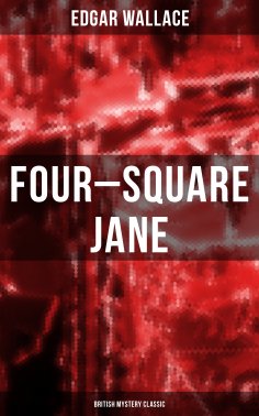 eBook: Four-Square Jane (British Mystery Classic)