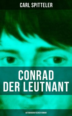 ebook: Conrad der Leutnant (Autobiografischer Roman)