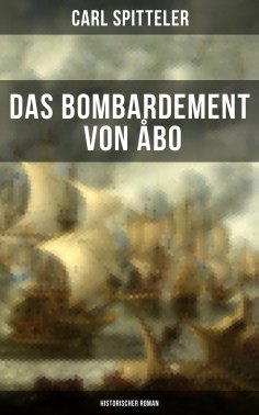 eBook: Das Bombardement von Åbo (Historischer Roman)