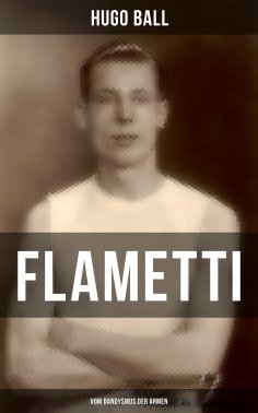 ebook: FLAMETTI - Vom Dandysmus der Armen