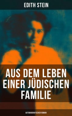 eBook: Aus dem Leben einer jüdischen Familie (Autobiografischer Roman)