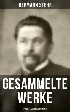 eBook: Gesammelte Werke: Romane, Erzählungen & Dramen