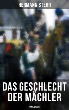 eBook: Das Geschlecht der Mächler (Familiensaga)