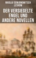 ebook: Der versiegelte Engel und andere Novellen