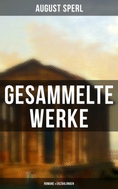 eBook: Gesammelte Werke: Romane & Erzählungen