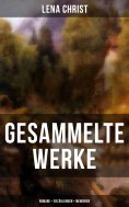 eBook: Gesammelte Werke: Romane + Erzählungen + Memoiren