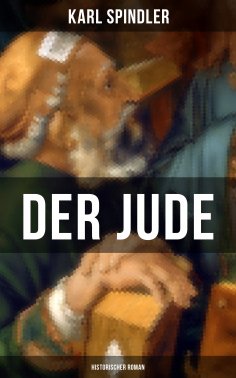 eBook: Der Jude (Historischer Roman)