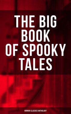 eBook: The Big Book of Spooky Tales - Horror Classics Anthology
