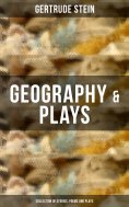 ebook: GEOGRAPHY & PLAYS (Collection of Stories, Poems and Plays)