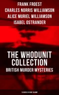 ebook: The Whodunit Collection: British Murder Mysteries (15 Novels in One Volume)