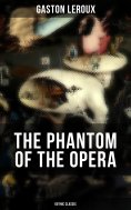 eBook: THE PHANTOM OF THE OPERA (Gothic Classic)