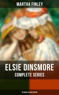 eBook: Elsie Dinsmore: Complete Series (28 Books in One Edition)