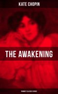 eBook: THE AWAKENING (Feminist Classics Series)