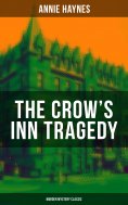 ebook: THE CROW'S INN TRAGEDY (Murder Mystery Classic)