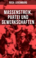 eBook: Rosa Luxemburg: Massenstreik, Partei und Gewerkschaften