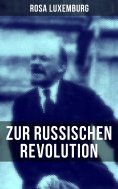 ebook: Rosa Luxemburg: Zur russischen Revolution
