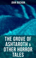 eBook: The Grove of Ashtaroth & Other Horror Tales