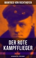eBook: Der rote Kampfflieger - Autobiografie des "Roten Barons"
