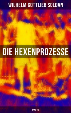 eBook: Die Hexenprozesse: Band 1&2