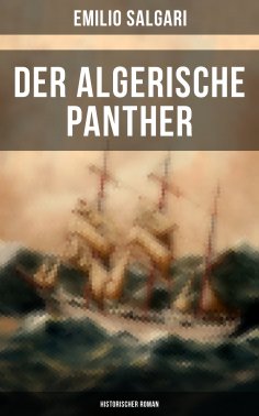 ebook: Der algerische Panther (Historischer Roman)