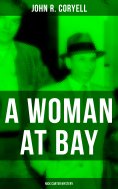 ebook: A WOMAN AT BAY (Nick Carter Mystery)