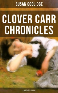 eBook: Clover Carr Chronicles (Illustrated Edition)