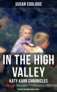 eBook: In the High Valley - Katy Karr Chronicles (Beloved Children's Books Collection)