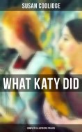ebook: What Katy Did - Complete Illustrated Trilogy