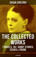 eBook: The Collected Works of Susan Coolidge: 7 Novels, 35+ Short Stories, Essays & Poems (Illustrated)